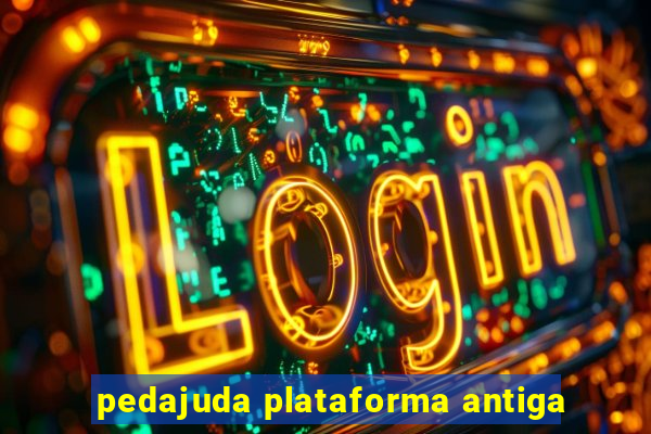 pedajuda plataforma antiga